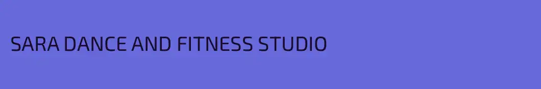 SARA DANCE AND FITNESS STUDIO
